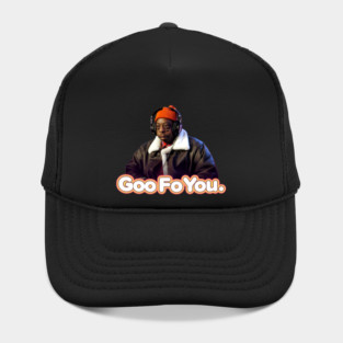 Goo Fo You Hat