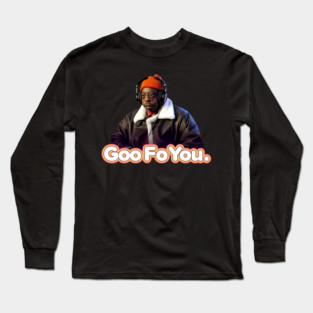 Goo Fo You Long Sleeve T-Shirt
