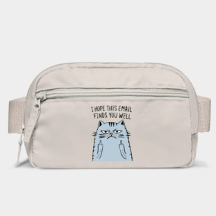 I Hope This Email Finds You Well Sarcastic Office Humor Bag