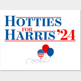 Hotties For Harris ’24 Posters and Art