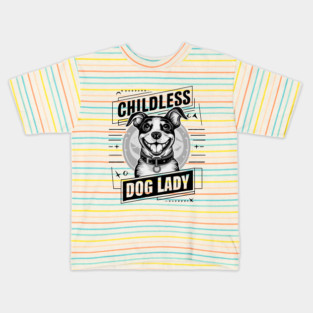 Childless-Dog-Lady Kids T-Shirt