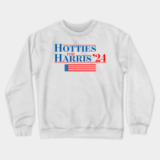 Hotties For Harris ’24 Crewneck Sweatshirt