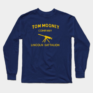 Tom Mooney Company, Lincoln Battalion - Spanish Civil War Long Sleeve T-Shirt