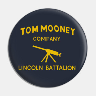 Tom Mooney Company, Lincoln Battalion - Spanish Civil War Pin