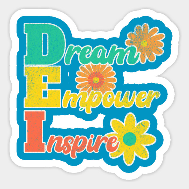 DEI Dream Empower Inspire Empowering DEI Design Magnet by Yesteeyear