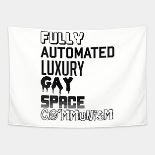 Fully Automated Luxury Gay Space Communism Tapestry