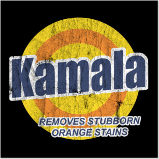 Kamala Removes Stubborn Orange Stains Posters and Art