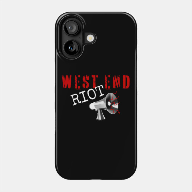 West End Riot Phone Case by Timeless Chaos