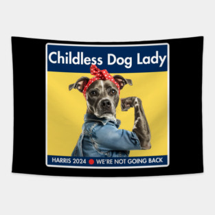 Childless Dog Lady Harris 2024 We Are Not Going Back Tapestry
