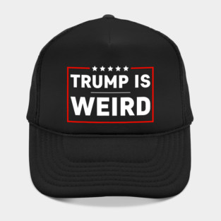 trump-is-weird Hat