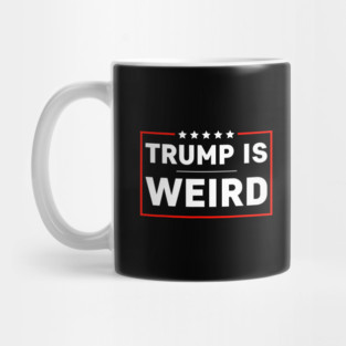 trump-is-weird Mug