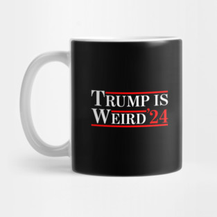 trump-is-weird Mug