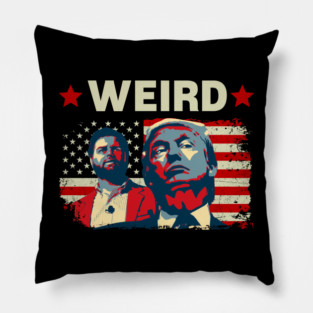 Trump Is Weird Shirt Weird Shirt Weird 2024 Trump Pillow