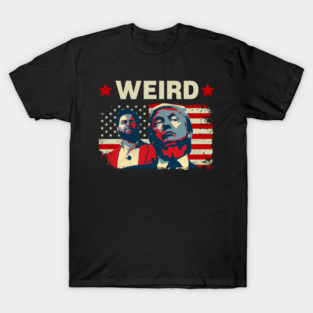 Trump Is Weird Shirt Weird Shirt Weird 2024 Trump T-Shirt