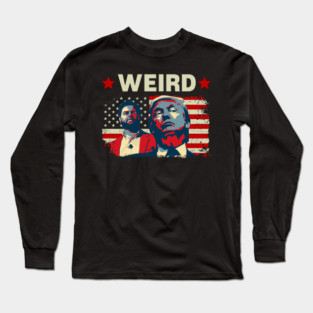 Trump Is Weird Shirt Weird Shirt Weird 2024 Trump Long Sleeve T-Shirt