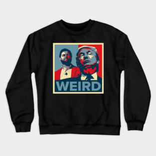 Trump Is Weird Shirt Weird Shirt Weird 2024 Trump Crewneck Sweatshirt
