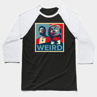 Trump Is Weird Shirt Weird Shirt Weird 2024 Trump Baseball T-Shirt