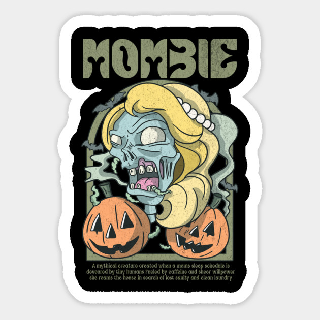 Mombie Design: Zombie Mom with Funny Description - Halloween Humor Art Magnet by Designed By Marty