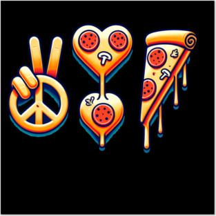 Peace, Pizza, Love Posters and Art