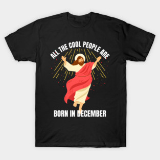 Cool-People-are-Born-in-December T-Shirt