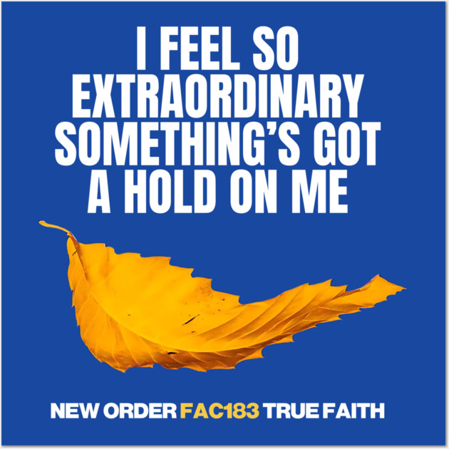 New Order True Faith Fan Art Wall Art by Timeless Chaos