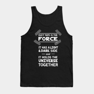Duct Tape is the Force Tank Top