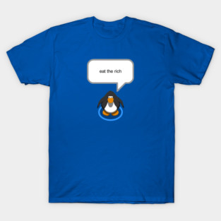 Eat the Rich - Club Penguin 4 Eva T-Shirt