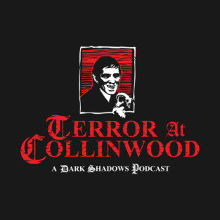Terror at Collinwood - Barnabas Collins 1 - Best for Dark Shirts - Designed by Eric Marshall - T-Shirt