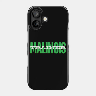 Malinois Trainer Phone Case