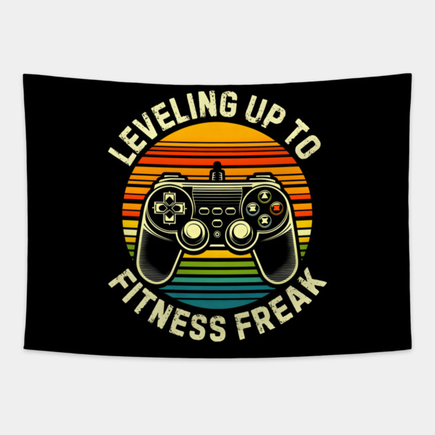 Leveling Up to Fitness Freak Tapestry by MakerMind8.2