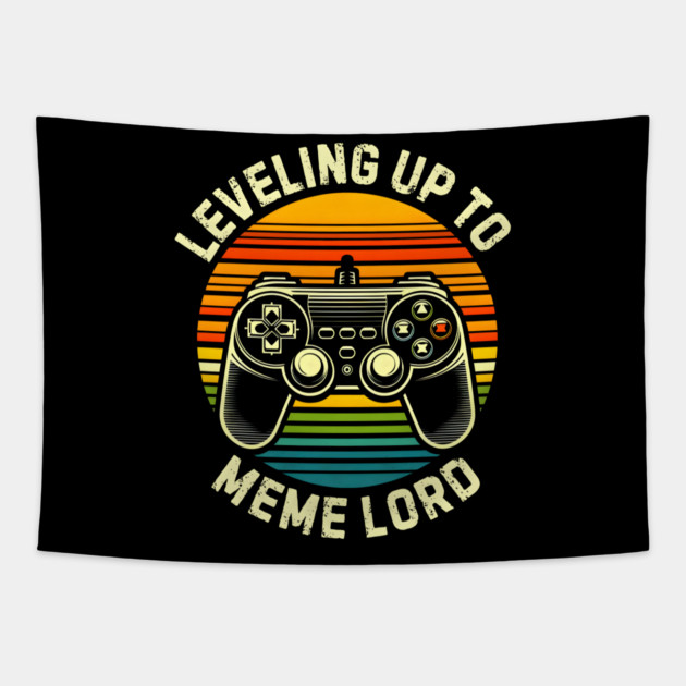 Leveling Up to Meme Lord Tapestry by MakerMind8.2