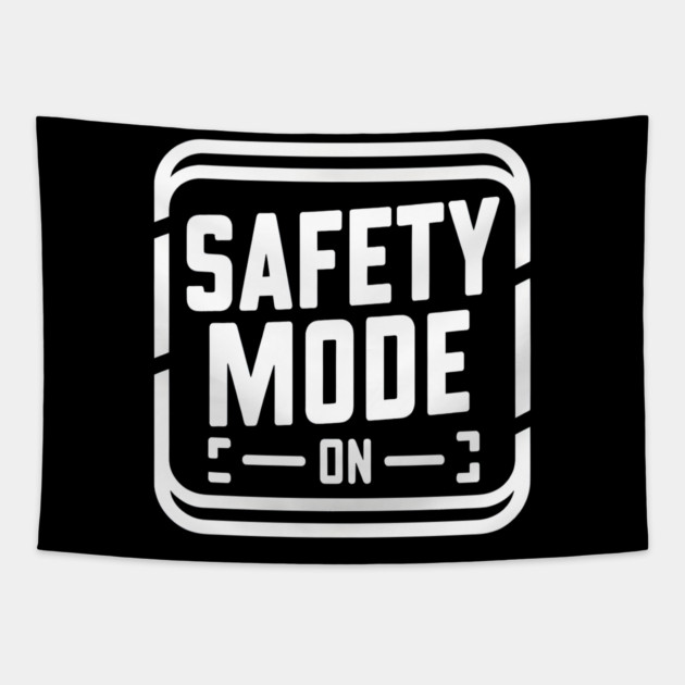 Safety Mode: On Tapestry by MakerMind8.2