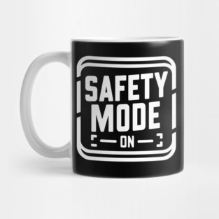 Safety Mode: On Mug