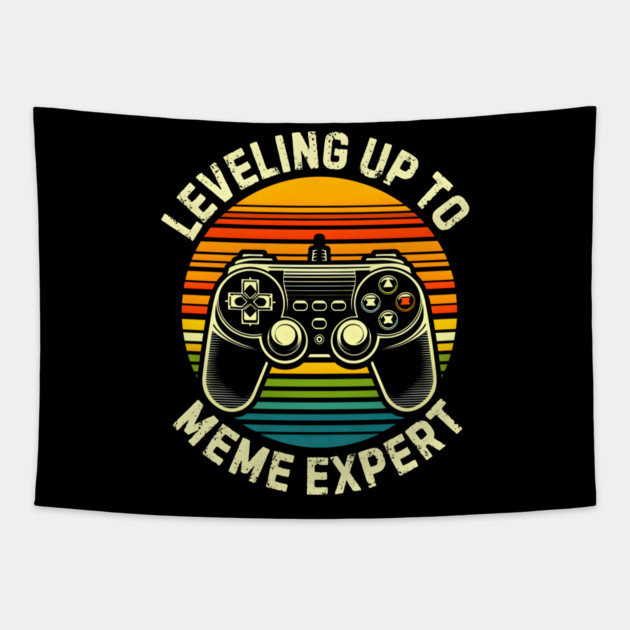 Leveling Up to Meme Expert Tapestry by MakerMind8.2