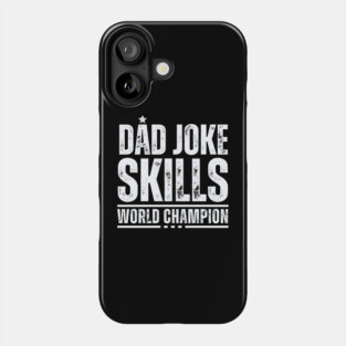 Dad Joke World Champion Phone Case