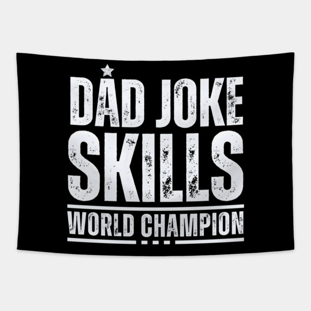 Dad Joke World Champion Tapestry by MakerMind8.2