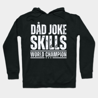 Dad Joke World Champion Hoodie