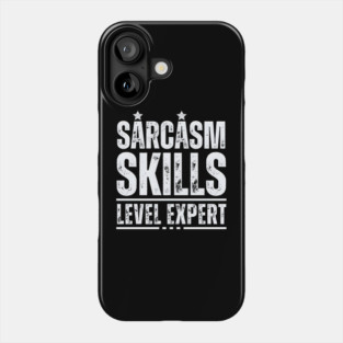 Sarcasm Level Expert Phone Case