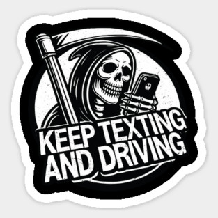 Angel of Death Halloween Death Keep Texting and Driving Sticker