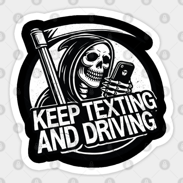 Angel of Death Halloween Death Keep Texting and Driving Sticker by belownormal