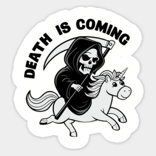 Grim Reaper Riding Unicorn Death Is Coming Sarcasm Sticker