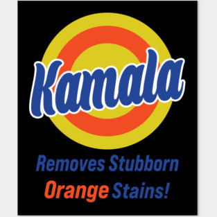 Kamala Harris 2024 Removes Stubborn Orange Stains Posters and Art