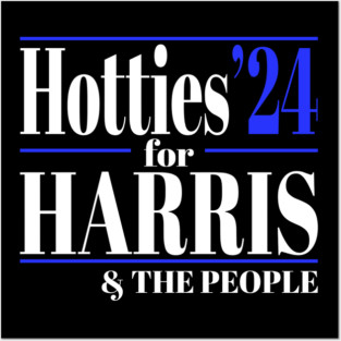 Hotties For Harris Posters and Art