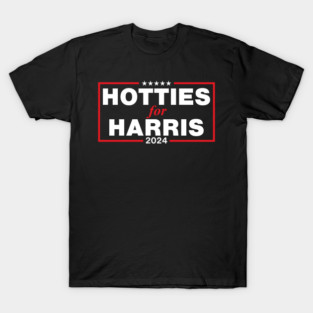 Hotties For Harris T-Shirt