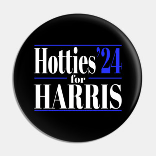 Hotties For Harris Pin