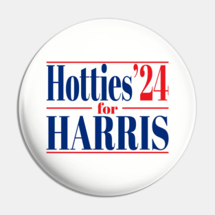 Hotties For Harris Pin