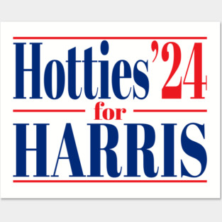 Hotties For Harris Posters and Art