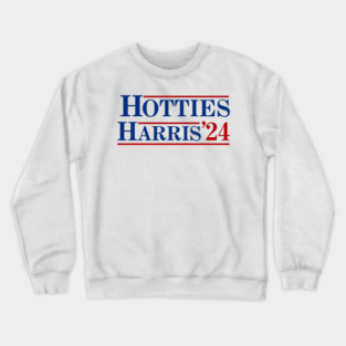 Hotties-for-Harris-2024 Crewneck Sweatshirt