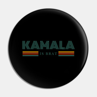 Kamala-Harris-Kamala-Is-Brat Pin