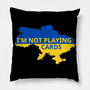 I'm-Not-Playing-Cards Pillow